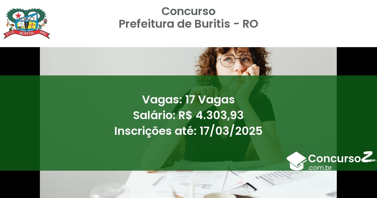 Concurso Público 1652 prefeitura de buritis ro 17 vagas junho 2025