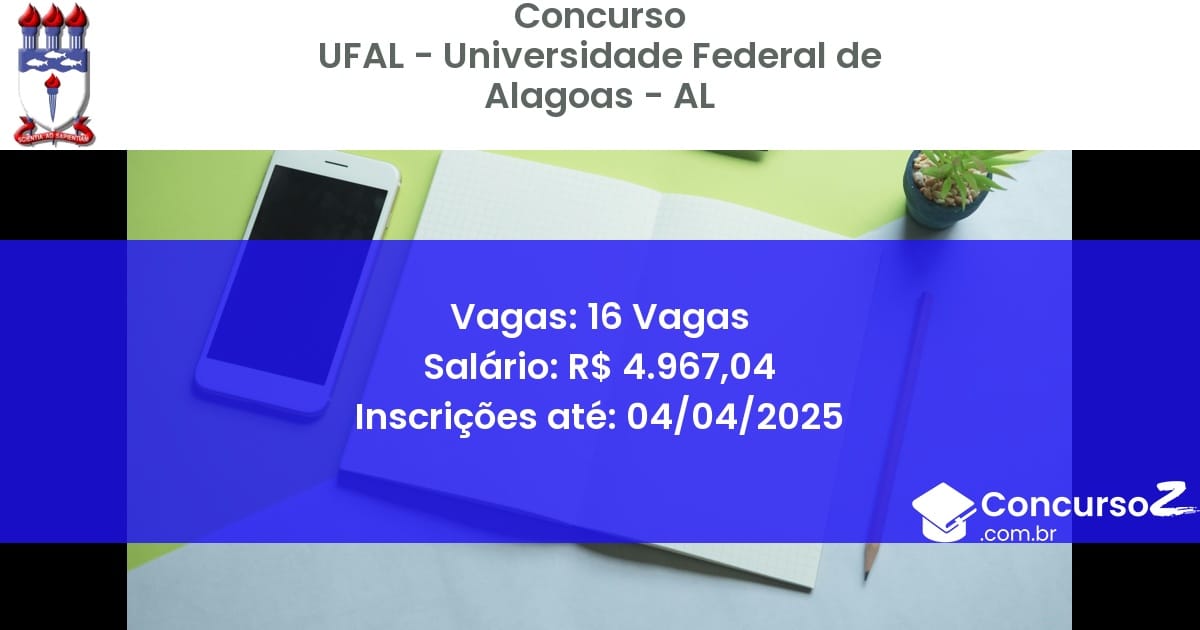 Concurso Público 1659-ufal-universidade-federal-de-alagoas-al-16-vagas atualizado em March de 2025