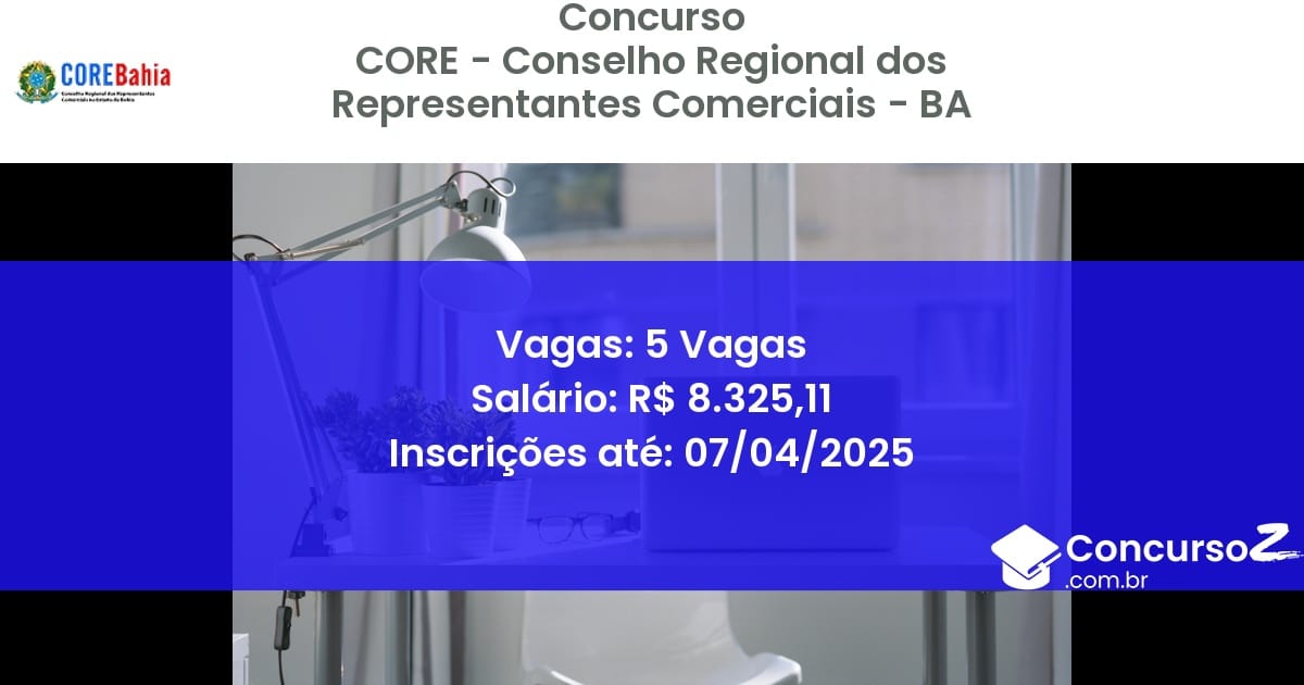 Concurso Público 1660-core-conselho-regional-dos-representantes-comerciais-ba-5-vagas atualizado em March de 2025