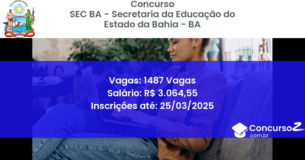 Concurso Público 1661 sec ba secretaria da educacao do estado da bahia ba 1487 vagas junho 2025