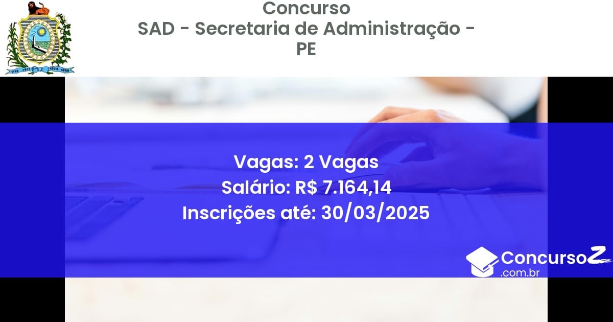 Concurso Público 1685-sad-secretaria-de-administracao-pe-2-vagas atualizado em March de 2025