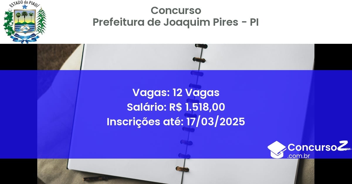 Concurso Público 1689 prefeitura de joaquim pires pi 12 vagas junho 2025