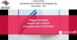 Concurso Público 1704-diretoria-de-ensino-da-regiao-de-sumare-sp-ver-edital atualizado em March de 2025