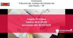 Concurso Público 1714 tribunal de justica do estado de sao paulo sp 50 vagas maio 2025