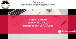 Concurso Público 1726 prefeitura de divinopolis mg 2 vagas junho 2025