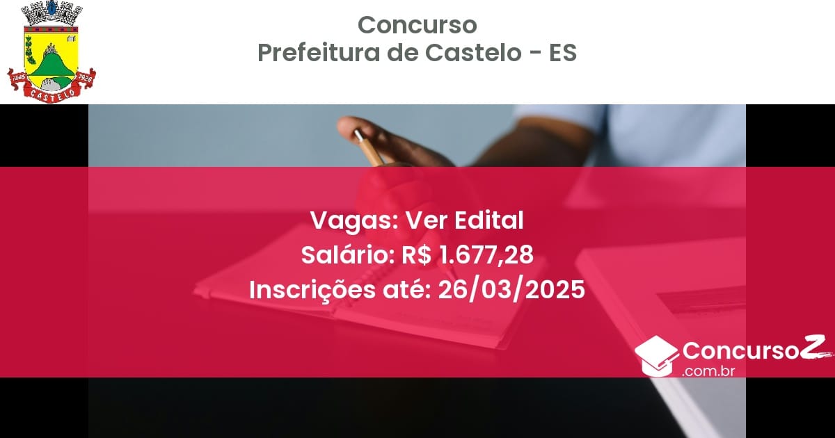Concurso Público 1737 prefeitura de castelo es ver edital junho 2025