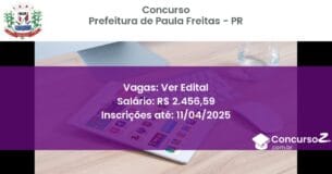 Concurso Público 1743-prefeitura-de-paula-freitas-pr-ver-edital atualizado em March de 2025