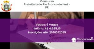 Concurso Público 1746 prefeitura de rio branco do ivai pr 6 vagas maio 2025