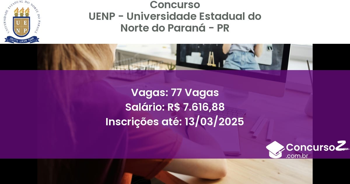 Concurso Público 1749 uenp universidade estadual do norte do parana pr 77 vagas junho 2025