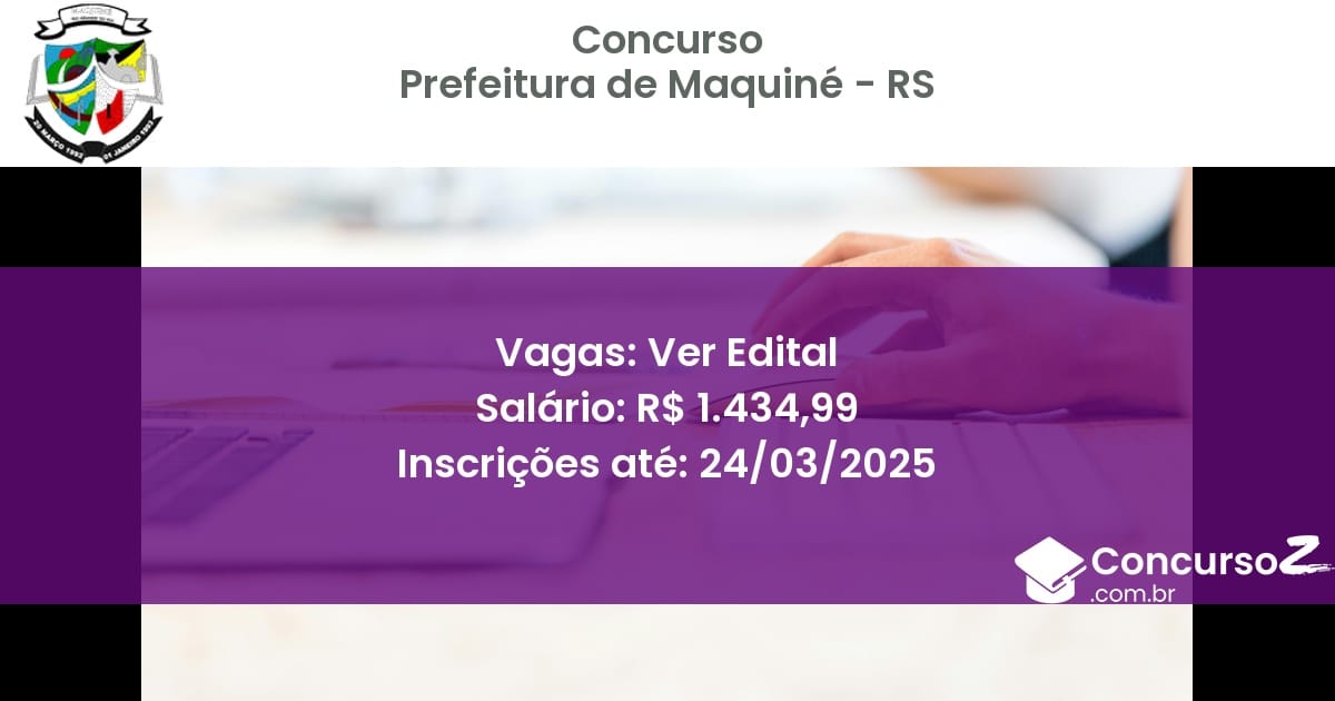 Concurso Público 1761 prefeitura de maquine rs ver edital junho 2025