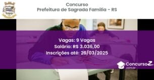 Concurso Público 1768 prefeitura de sagrada familia rs 9 vagas maio 2025