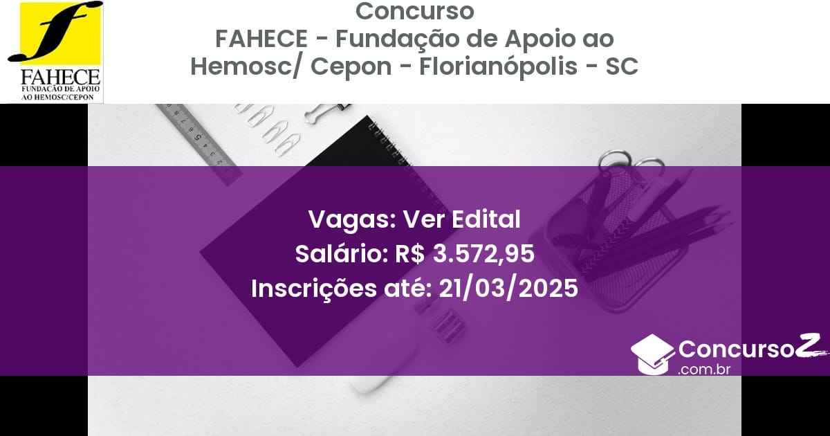 Concurso Público 1777 fahece fundacao de apoio ao hemosc cepon florianopolis sc ver edital julho 2025