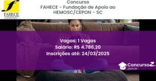 Concurso Público 1783 fahece fundacao de apoio ao hemosccepon sc 1 vagas julho 2025