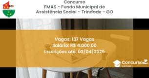 Concurso Público 1797-fmas-fundo-municipal-de-assistencia-social-trindade-go-137-vagas atualizado em March de 2025