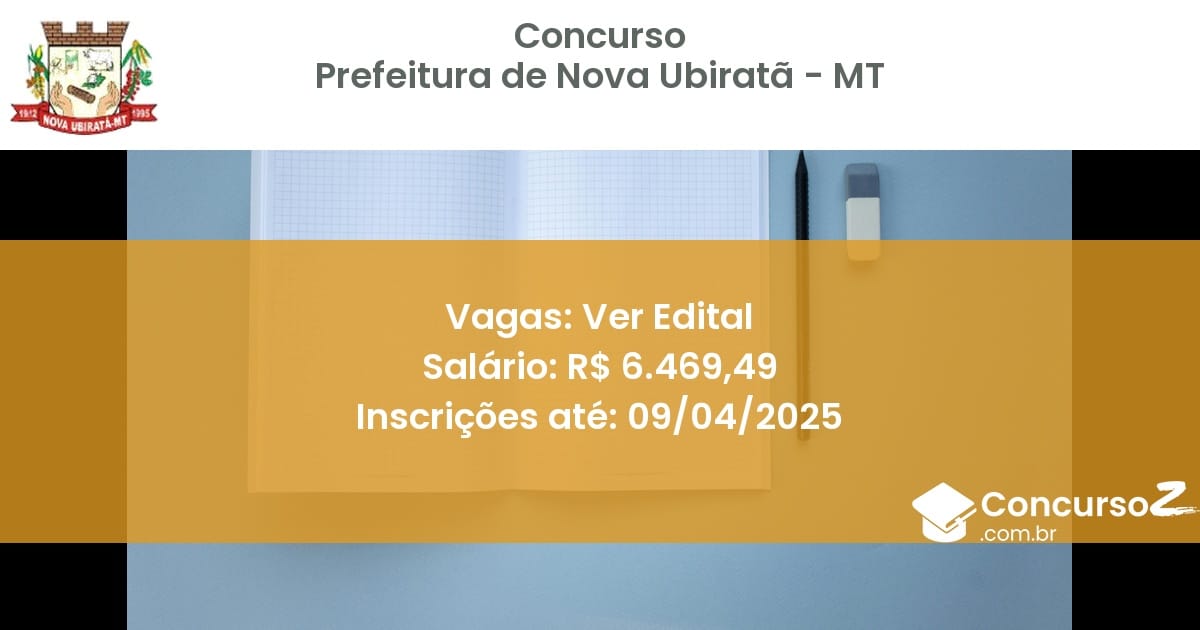 Concurso Público 1807-prefeitura-de-nova-ubirata-mt-ver-edital atualizado em March de 2025
