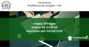 Concurso Público 1814-prefeitura-de-anajas-pa-91-vagas atualizado em March de 2025