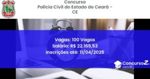 Concurso Público 1817-policia-civil-do-estado-do-ceara-ce-100-vagas atualizado em March de 2025
