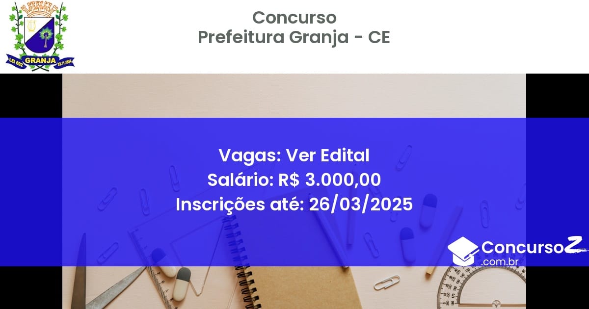 Concurso Público 1822 prefeitura granja ce ver edital julho 2025