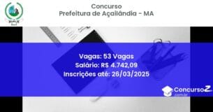 Concurso Público 1825 prefeitura de acailandia ma 53 vagas maio 2025