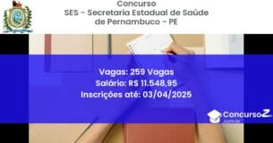 Concurso Público 1833-ses-secretaria-estadual-de-saude-de-pernambuco-pe-259-vagas atualizado em March de 2025