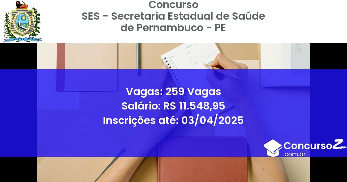 Concurso Público 1833-ses-secretaria-estadual-de-saude-de-pernambuco-pe-259-vagas atualizado em March de 2025