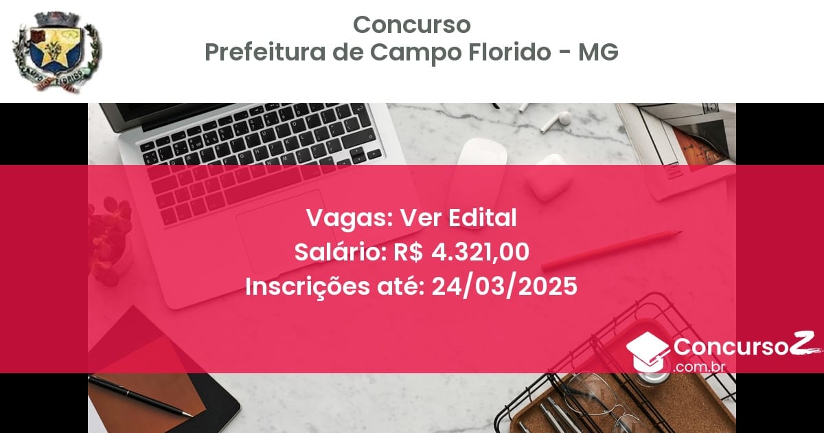 Concurso Público 1842 prefeitura de campo florido mg ver edital outubro 2025