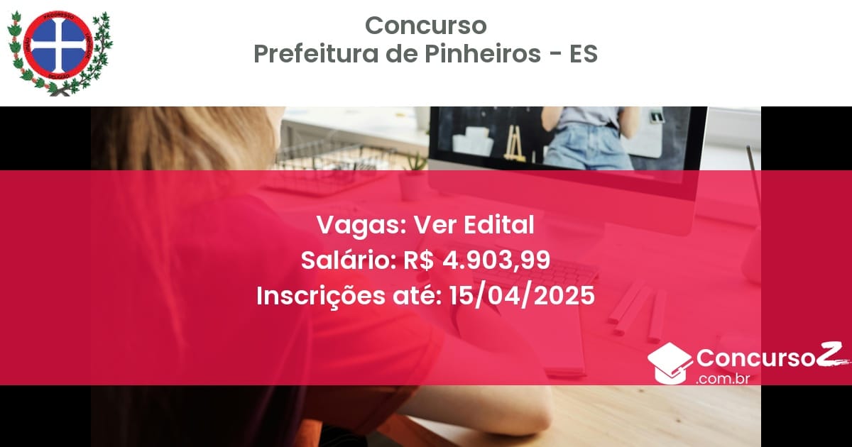 Concurso Público 1844-prefeitura-de-pinheiros-es-ver-edital atualizado em March de 2025