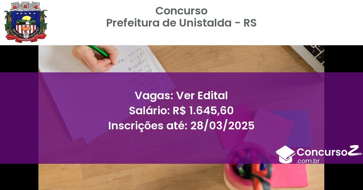 Concurso Público 1848-prefeitura-de-unistalda-rs-ver-edital atualizado em March de 2025