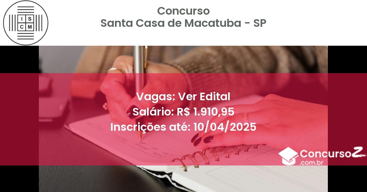 Concurso Público 1876-santa-casa-de-macatuba-sp-ver-edital atualizado em March de 2025