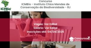 Concurso Público 1878-icmbio-instituto-chico-mendes-de-conservacao-da-biodiversidade-rj-ver-edital atualizado em March de 2025