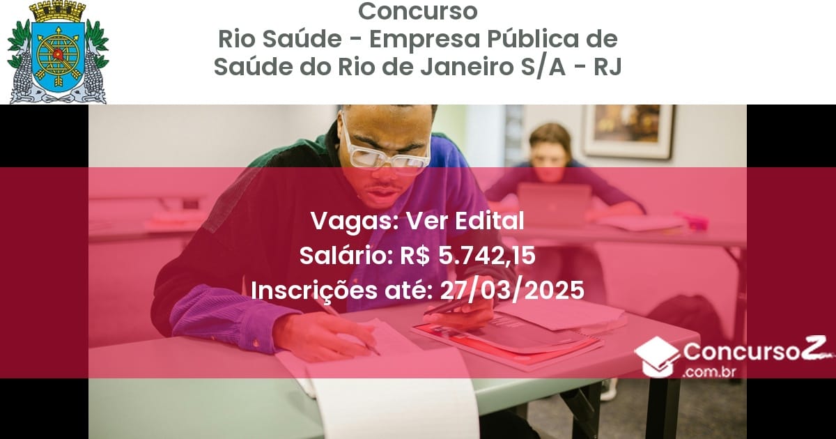 Concurso Público 1882-rio-saude-empresa-publica-de-saude-do-rio-de-janeiro-sa-rj-ver-edital atualizado em March de 2025