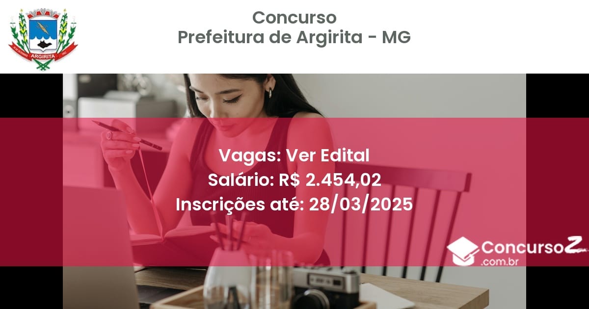 Concurso Público 1889-prefeitura-de-argirita-mg-ver-edital atualizado em March de 2025