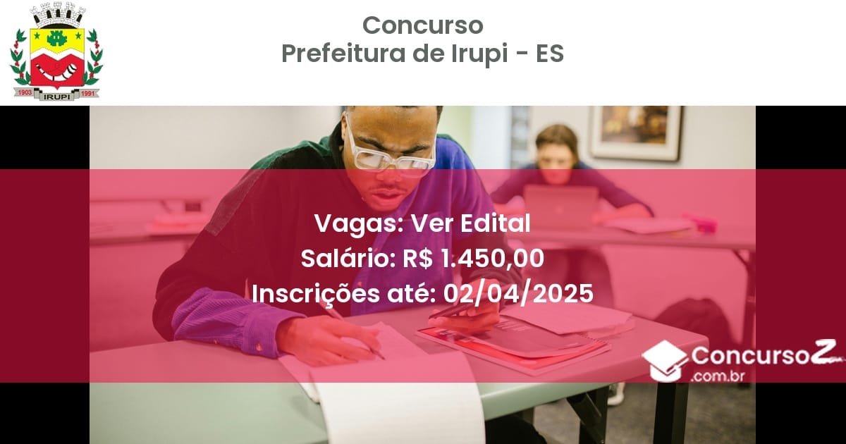 Concurso Público 1909-prefeitura-de-irupi-es-ver-edital atualizado em March de 2025