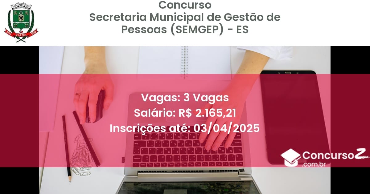 Concurso Público 1915-secretaria-municipal-de-gestao-de-pessoas-semgep-es-3-vagas atualizado em March de 2025