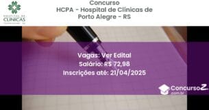 Concurso Público 1927-hcpa-hospital-de-clinicas-de-porto-alegre-rs-ver-edital atualizado em March de 2025