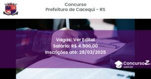 Concurso Público 1934-prefeitura-de-cacequi-rs-ver-edital atualizado em March de 2025
