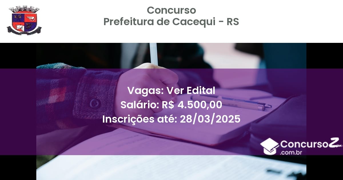 Concurso Público 1934-prefeitura-de-cacequi-rs-ver-edital atualizado em March de 2025