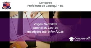 Concurso Público 1935-prefeitura-de-cacequi-rs-ver-edital atualizado em March de 2025