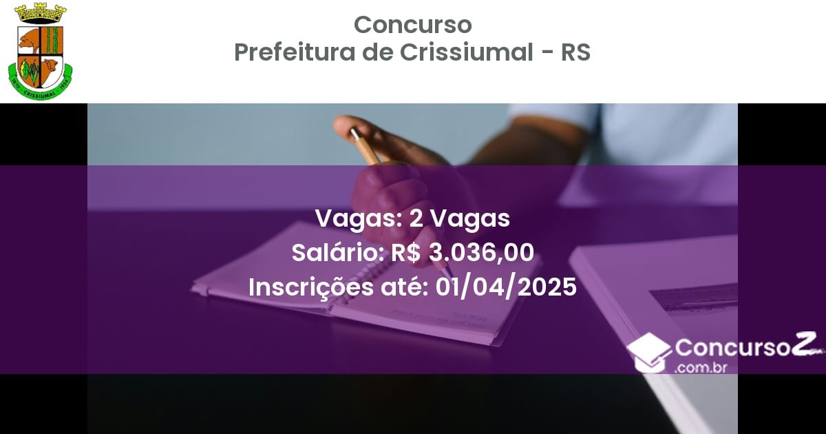 Concurso Público 1936-prefeitura-de-crissiumal-rs-2-vagas atualizado em March de 2025
