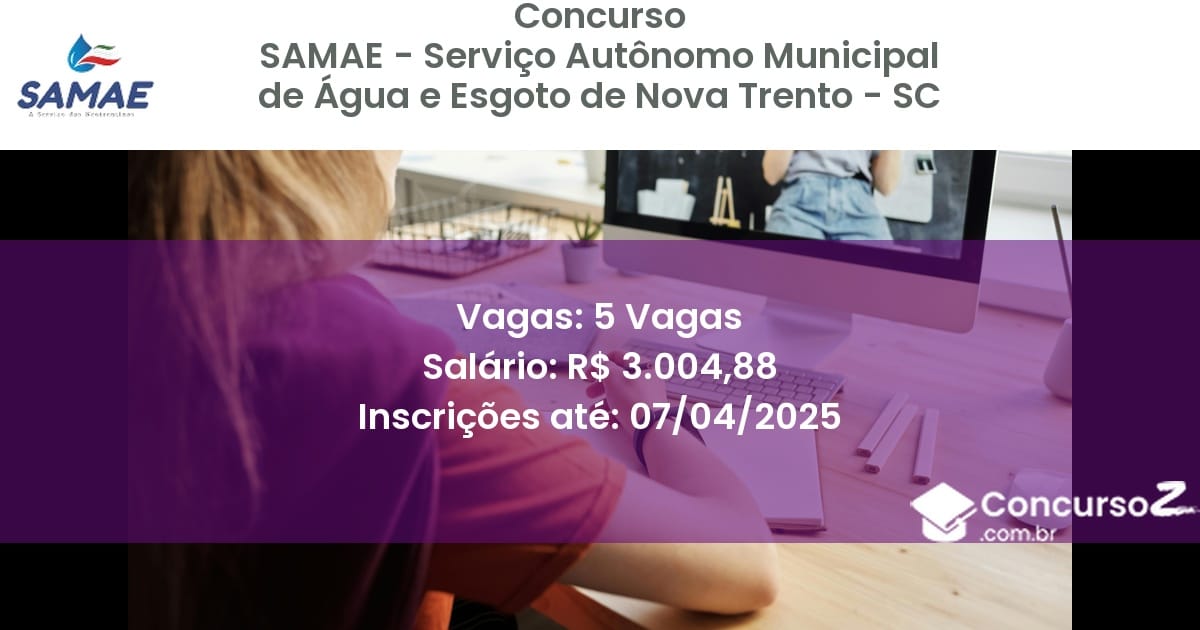 Concurso Público 1968-samae-servico-autonomo-municipal-de-agua-e-esgoto-de-nova-trento-sc-5-vagas atualizado em March de 2025