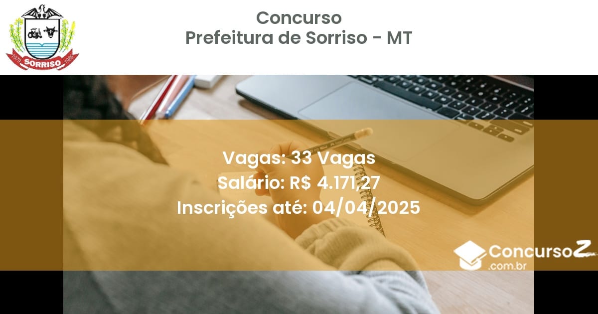 Concurso Público 1982-prefeitura-de-sorriso-mt-33-vagas atualizado em March de 2025