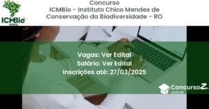 Concurso Público 1990-icmbio-instituto-chico-mendes-de-conservacao-da-biodiversidade-ro-ver-edital atualizado em March de 2025