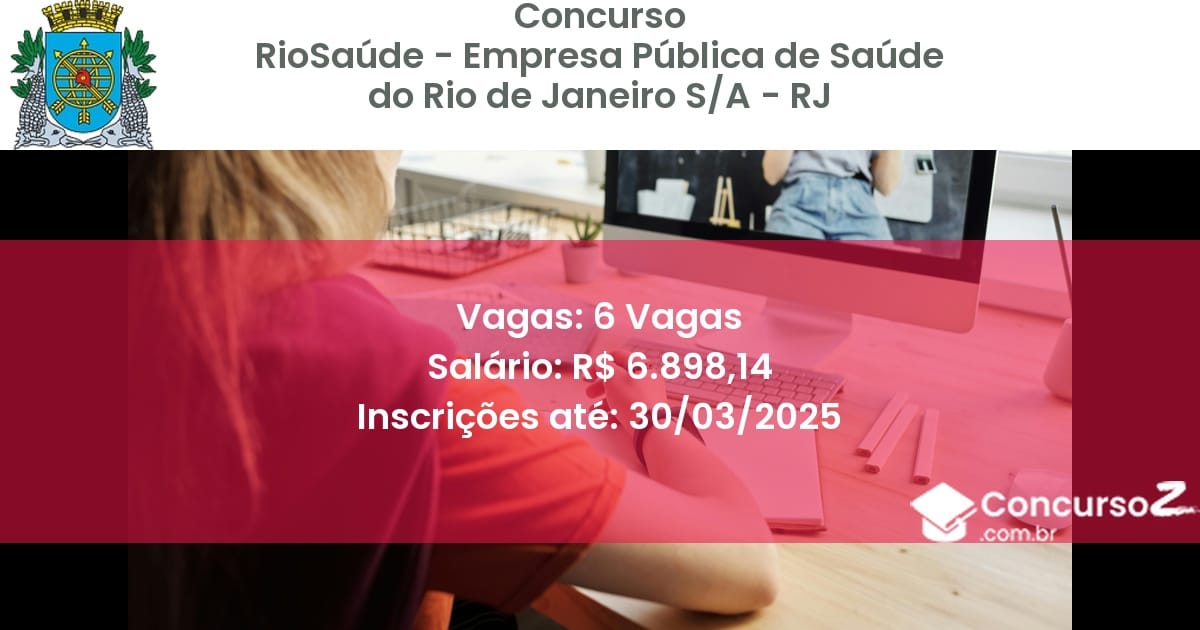 Concurso Público 2020 riosaude empresa publica de saude do rio de janeiro sa rj 6 vagas junho 2025