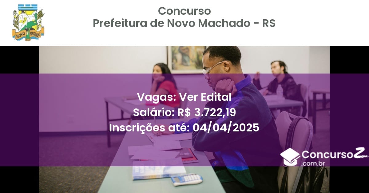 Concurso Público 2032 prefeitura de novo machado rs ver edital junho 2025
