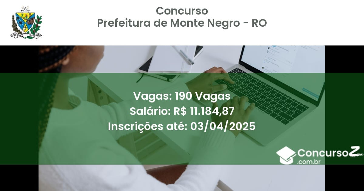 Concurso Público 2046 prefeitura de monte negro ro 190 vagas julho 2025