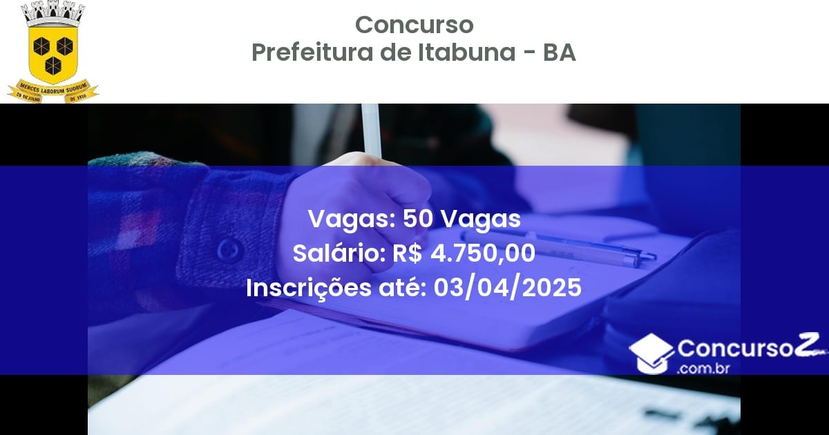 Concurso Público 2047 prefeitura de itabuna ba 50 vagas julho 2025