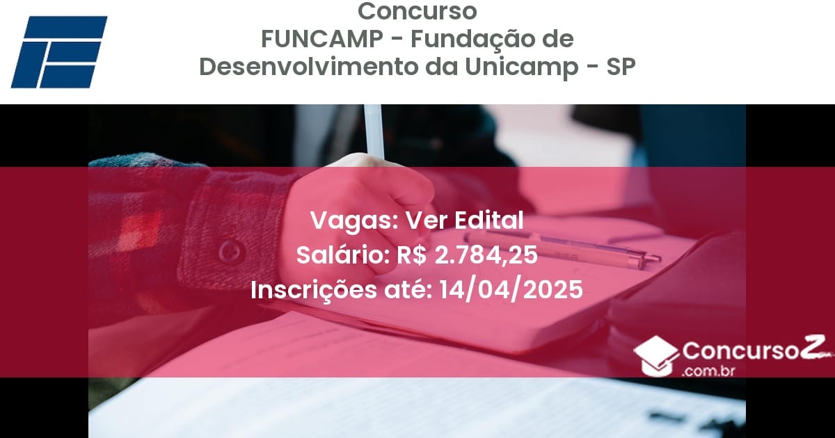 Concurso Público 2055 funcamp fundacao de desenvolvimento da unicamp sp ver edital julho 2025