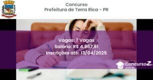 Concurso Público 2072 prefeitura de terra rica pr 7 vagas junho 2025