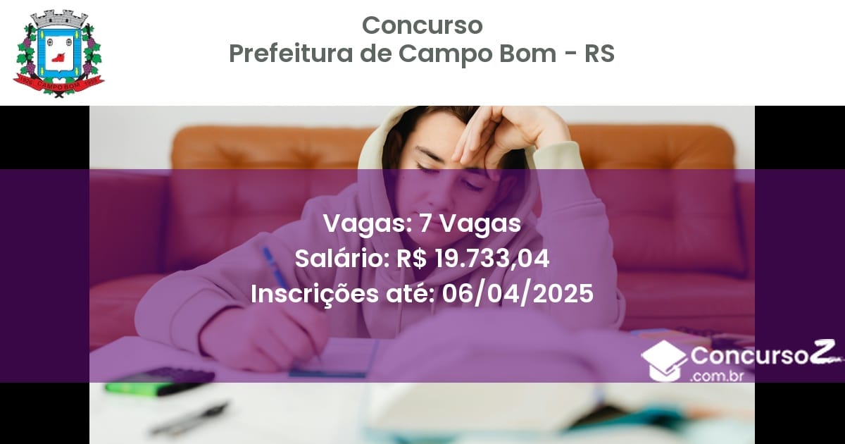 Concurso Público 2076 prefeitura de campo bom rs 7 vagas maio 2025