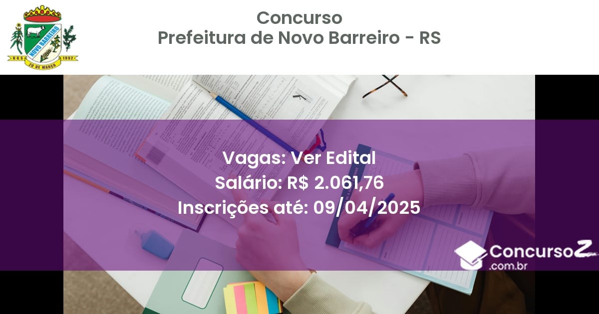 Concurso Público 2077 prefeitura de novo barreiro rs ver edital julho 2025